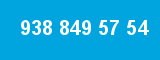 938 849 57 54